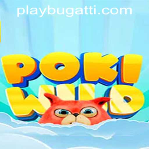 Discover the Exciting World of PokiWild: A Journey with BUGATTI PLAY 88