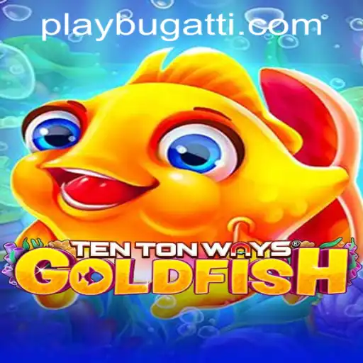 Discover the Excitement of TenTonWaysGoldfish: A Unique Gaming Experience with ​BUGATTI PLAY 88
