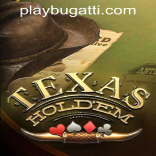 Mastering TexasHoldem: A Deep Dive into the World of Poker and the Buzz around BUGATTI PLAY 88