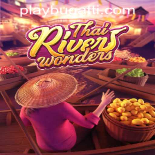 Exploring the Vibrant World of ThaiRiverWonders and Unraveling the Magic of BUGATTI PLAY 88