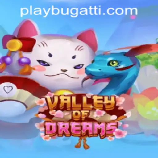 Exploring the Enchanting World of ValleyofDreams: A Journey With BUGATTI PLAY 88